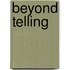 Beyond Telling