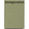 Bioregionalism by John McBrewster