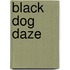 Black Dog Daze