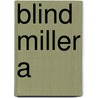Blind Miller A by Cookson C