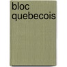 Bloc Quebecois by John McBrewster