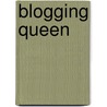 Blogging Queen door Jutta Profijt