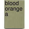 Blood Orange A door Llewellyn Sam