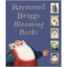 Blooming Books door Raymond Briggs