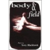Body And Field door Terry Blackhawk