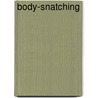 Body-snatching by John McBrewster