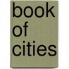 Book Of Cities by Philip Dodd