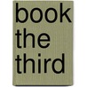 Book The Third by Gregory Saur