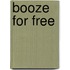 Booze For Free
