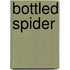 Bottled Spider