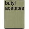 Butyl Acetates door World Health Organisation