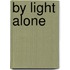 By Light Alone