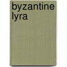Byzantine Lyra by John McBrewster