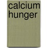 Calcium Hunger door Jay Schulkin