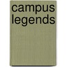 Campus Legends door Elizabeth Tucker