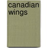 Canadian Wings door Stephen Payne