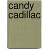 Candy Cadillac by Claire Applewhite