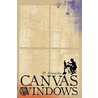Canvas Windows by P.J. Almeida