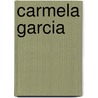 Carmela Garcia door Alberto Martin