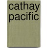Cathay Pacific by Frederic P. Miller