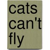 Cats Can't Fly door P.J. Neer
