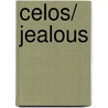 Celos/ Jealous by Sarah Medina