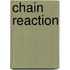 Chain Reaction