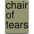 Chair Of Tears