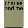 Charles and Me by Pat Shannon