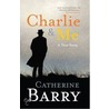 Charlie And Me door Kathryn Archambault