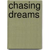 Chasing Dreams door Larry Stewart