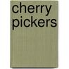 Cherry Pickers door Connor Dayton