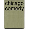 Chicago Comedy by Margaret Hicks