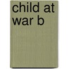 Child At War B door Bles Mark