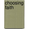 Choosing Faith door Evona Frink