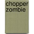 Chopper Zombie