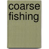Coarse Fishing door Tony Miles