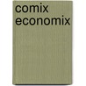 Comix Economix door Bentley Boyd