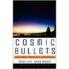 Cosmic Bullets door Bruce Dawson