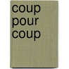 Coup Pour Coup door Floyd Toole