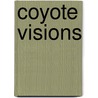Coyote Visions door Brad Whitewolf