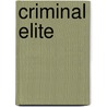 Criminal Elite by Howard Abadinsky
