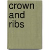 Crown and Ribs door Blaise Moritz