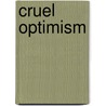 Cruel Optimism door Lauren Berlant
