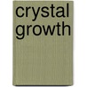 Crystal Growth door Frederic P. Miller