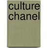 Culture Chanel door Jean-Louis Froment