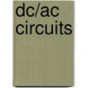 Dc/ac Circuits door Louis E. Frenzel