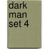 Dark Man Set 4