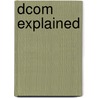 Dcom Explained door Rosemary Rock-Evans