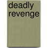 Deadly Revenge door James Knox